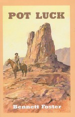 Pot Luck: A Western Quintet - Bennett Foster