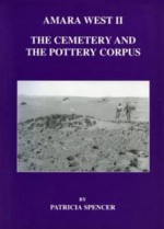 Amara West 2, the Cemetery and the Pottery Corpus - Patricia Spencer