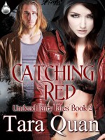 Catching Red - Tara Quan