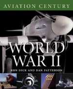 Aviation Century World War Ii - Ron Dick