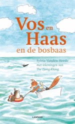 Vos en Haas en de bosbaas - Syvlia Vanden Heede, Thé Tjong-Khing