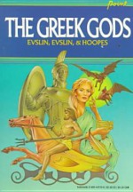 The Greek Gods - Bernard Evlsin, Bernard Evslin, Evslin Evslin