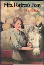 Mrs. Portree's Pony - Lynn Hall