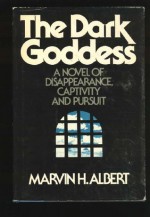 The Dark Goddess - Marvin H. Albert