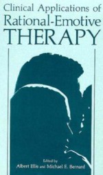 Clinical Applications Of Rational Emotive Therapy - Albert Ellis