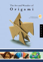 The Art and Wonder of Origami - Kunihiko Kasahara