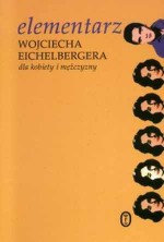 Elementarz Wojciecha Eichelbergera dla kobiety i mężczyzny - Wojciech Eichelberger