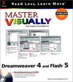 Master Visually TM Dreamweaver. 4 and Flash TM 5 [With CDROM] - Sherry Willard Kinkoph Gunter, Mike Wooldridge