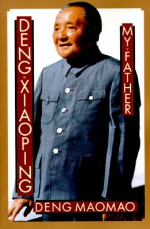 Deng Xiaoping: My Father - Deng Maomao