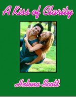 A Kiss of Clarity: A Novella - Helena Scott