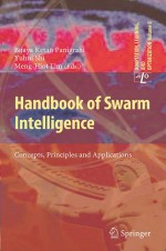 Handbook of Swarm Intelligence: Concepts, Principles and Applications - Bijaya Ketan Panigrahi, Meng Hiot Lim, Bijaya Ketan Panigrahi