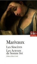 Les sincères; Les acteurs de bonne foi - Pierre Marivaux, Henri Coulet