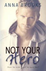 Not Your Hero - Anna Brooks