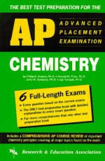 Advanced Placement Examination: Chemistry : The Best and Most Comprehensive in Test Preparation (REA test preps) - Philip E. Dumas, Jay M. Templin