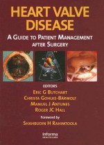 Heart Valve Disease: A Guide to Patient Management After Surgery - Eric G. Butchart, Christa Gohlke-Bärwolf, Manuel J. Antunes, Roger J.C. Hall, Shahbudin H. Rahimtoola