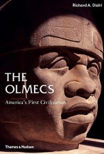 The Olmecs: America's First Civilization (Ancient Peoples and Places) - Richard A. Diehl