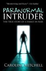 Paranormal Intruder - Caroline Mitchell