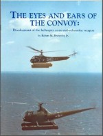 The Eyes and Ears of the Convoy: Development of the helicopter as an anti-submarine weapon - Robert M. Browning Jr.