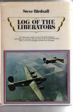 Log of the Liberators - Steve Birdsall