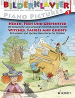 Witches, Fairies and Ghosts: 28 Fantastic and Spooky Piano Pieces for Children - Monica Twelsiek