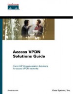 Access Vpdn Solutions Guide - Sue Cross, Tina Fox, Bruce Moon