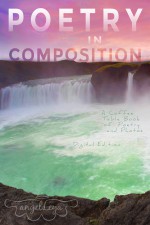 Poetry in Composition: A Coffee Table Book of Poetry and Photos - Angel Leya