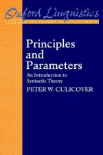 Principles and Parameters: An Introduction to Syntactic Theory - Peter W. Culicover