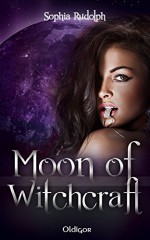 Moon of Witchcraft - Sophia Rudolph