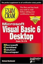 MCSD Visual Basic 6 Desktop Exam Cram Exam 70-176 - Michael MacDonald