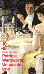 Un pas de trop - Patricia Wentworth, Pascale Haas