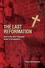 The Last Reformation - Torben Sxf8ndergaard, Nancy E. Williams, Ronald Gabrielsen