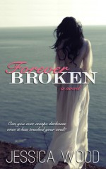 Forever Broken - Jessica Wood