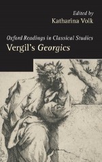 Vergil's Georgics (Oxford Readings in Classical Studies) - Katharina Volk