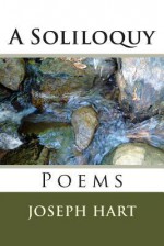 A Soliloquy - Joseph Hart