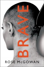 BRAVE - Rose McGowan