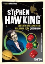 Evrenin Başlangıcını Anlamak için Çizgibilim - Stephen Hawking, Duygu Akın