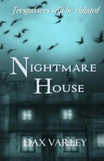 Nightmare House - Dax Varley