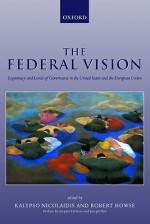 The Federal Vision - Robert Howse