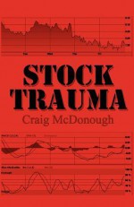 Stock Trauma - Craig McDonough