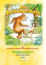 Das Dschungelbuch ... ein tierisch cooles Musical: Liederheft des neuen Musicals mit Gesangsnoten, Liedtexten und Akkorden - Ralf Israel, Bernd Stallmann, Gerhard Grote