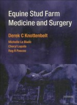 Equine Stud Farm Medicine And Surgery - Derek C. Knottenbelt, Michelle Le Blanc, Knottenbelt