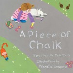 A Piece of Chalk - Jennifer A. Ericsson, Michelle Shapiro