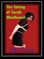 The Taking of Sarah MacDonnel - John Savage