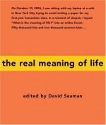 The Real Meaning of Life - David Seaman, David Seaman, Jr.