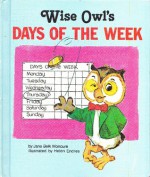 Wise Owl's Days of the Week - Jane Belk Moncure, Helen Endres