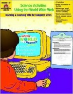 Science Activities Using the World Wide Web - Kathy Sage, Marilyn Evans