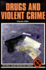 Drugs And Violent Crime - Maryann Miller