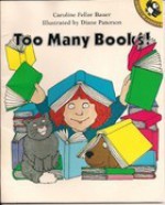 Too Many Books! - Caroline Feller Bauer, Diane Paterson