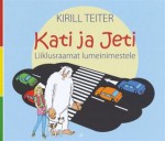 Kati ja Jeti - Kirill Teiter, Sven Parker