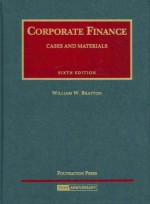 Corporate Finance - Cases and Materials (University Casebook Series) - William W. Bratton